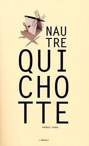 Nautre Quichotte : l'ivre