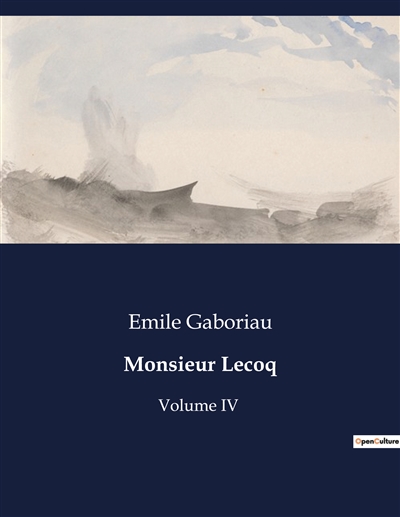 Monsieur Lecoq : Volume IV