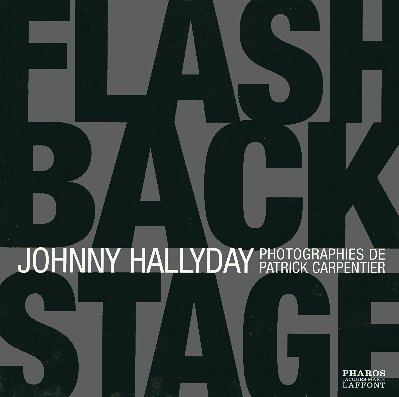 Johnny Hallyday, flash back stage : album photos