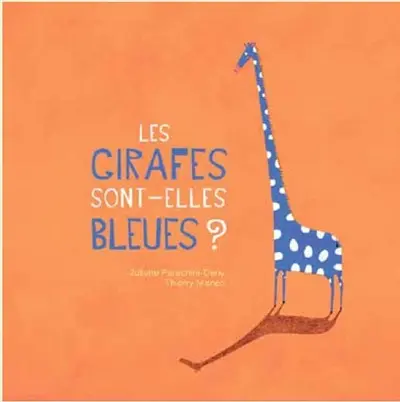 Les girafes sont-elles bleues ?