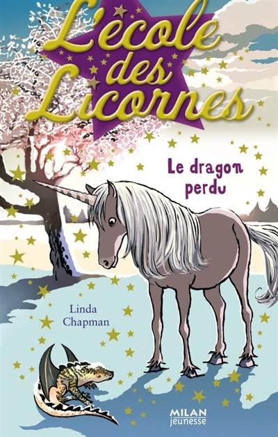 L'école des Licornes, Tome 3 : Le dragon perdu