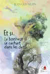 Et si... le bonheur se cachait dans les détails