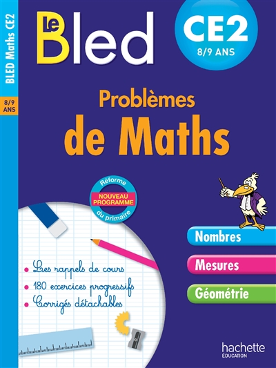 Le Bled : problèmes de maths CE2, 8-9 ans : nouveau programme, réforme du primaire