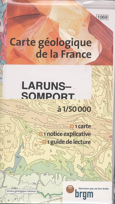 Laruns-Somport : carte géologique de la France à 1-50 000 : 1 carte, 1 notice explicative, 1 guide de lecture. Guide de lecture des cartes géologiques de la France à 1-50 000