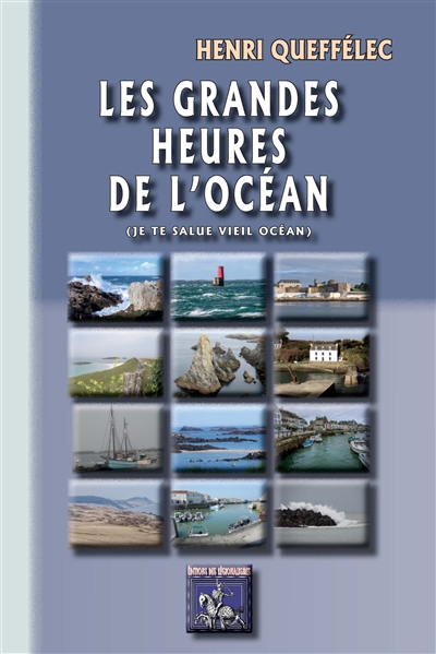 Les grandes heures de l'océan : je te salue vieil océan