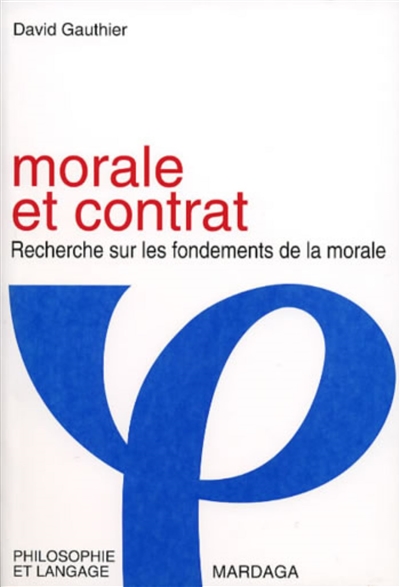 Morale et contrat : recherche sur les fondements de la morale