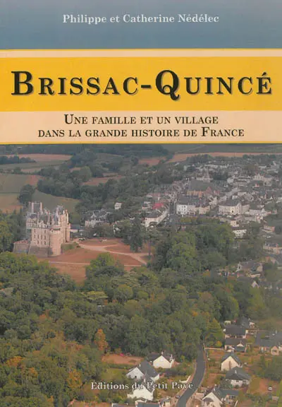 Brissac-Quincé : une famille et un village dans la grande histoire de France