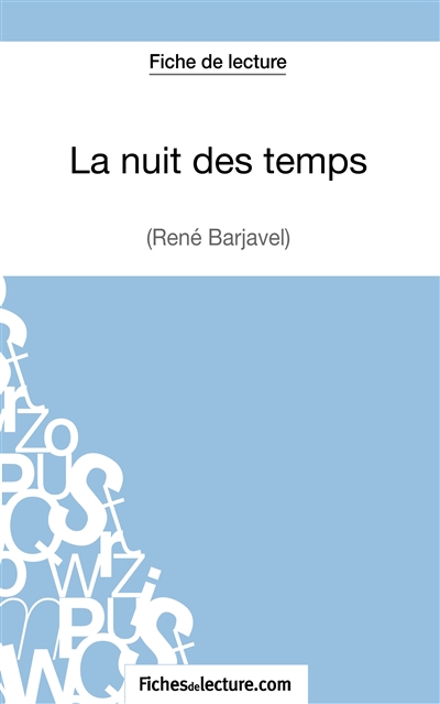 La nuit des temps : René Barjavel (Fiche de lecture) : Analyse complète de l'oeuvre