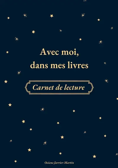 Avec moi, dans mes livres : Carnet de lecture à remplir