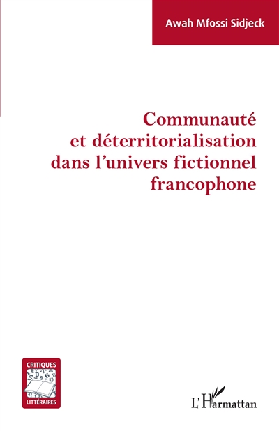 Communauté et déterritorialisation dans l'univers fictionnel francophone