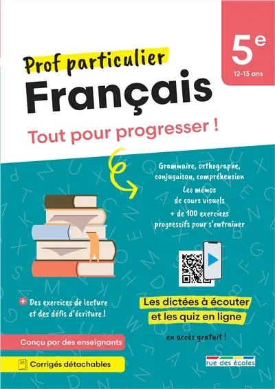 Français 5e, 12-13 ans : tout pour progresser !