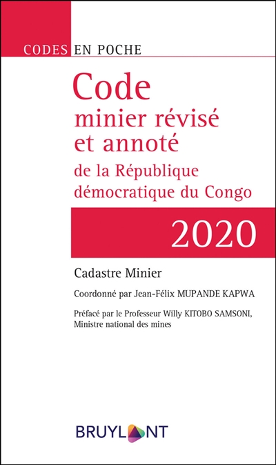Code minier révisé et annoté de la République démocratique du Congo : cadastre minier : 2020