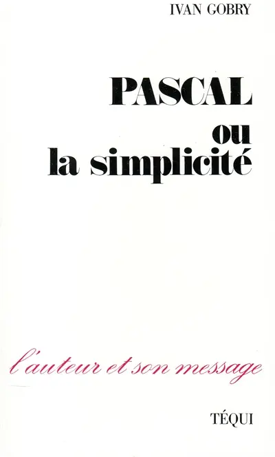 Pascal ou la Simplicité