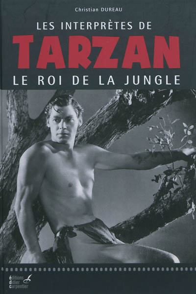 Les interprètes de Tarzan, le roi de la jungle