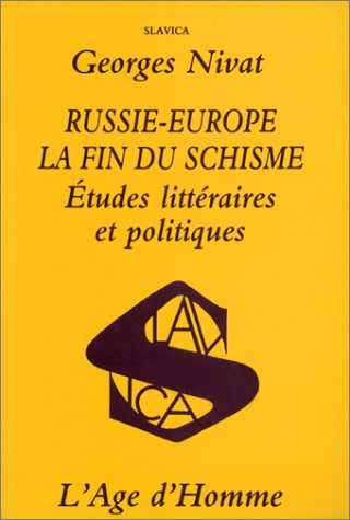 Russie-Europe, la fin du schisme : études littéraires et politiques