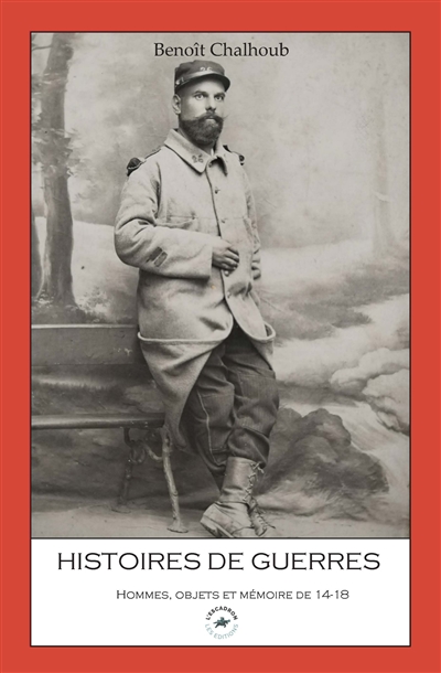 Histoires de guerres :...