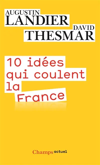 10 idées qui coulent la France