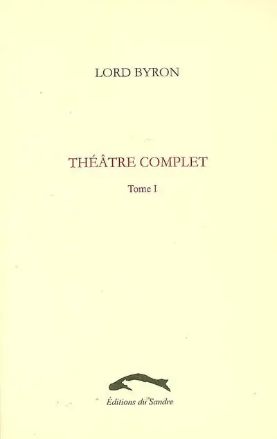 Théâtre complet. Vol. 1
