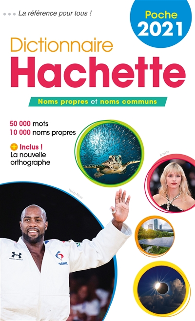 Dictionnaire Hachette encyclopédique de poche 2021 : noms propres et noms communs : 50.000 mots, 10.000 noms propres