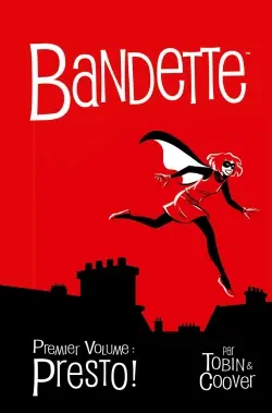 Bandette. Vol. 1. Presto !