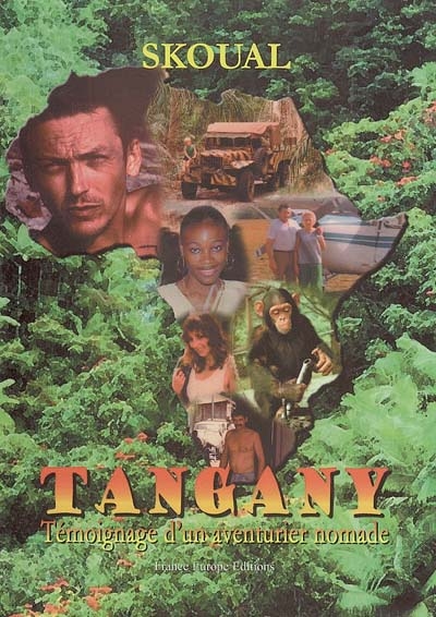Tangany : témoignage d'un aventurier nomade