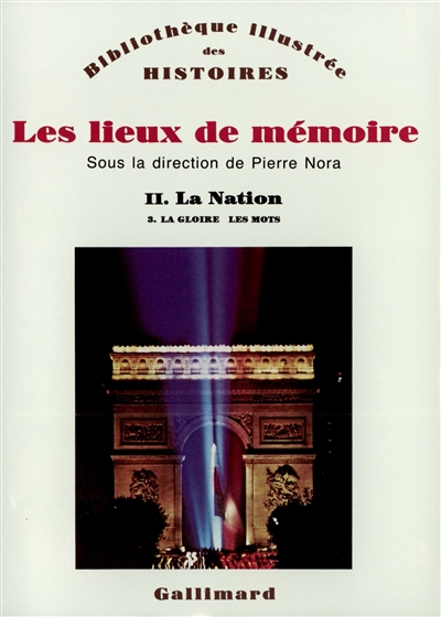 Les Lieux de mémoire. Vol. 2-3. La Nation
