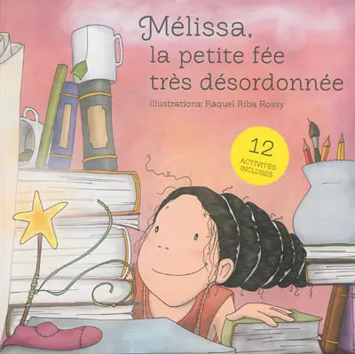 Mélissa, la petite fée très désordonnée