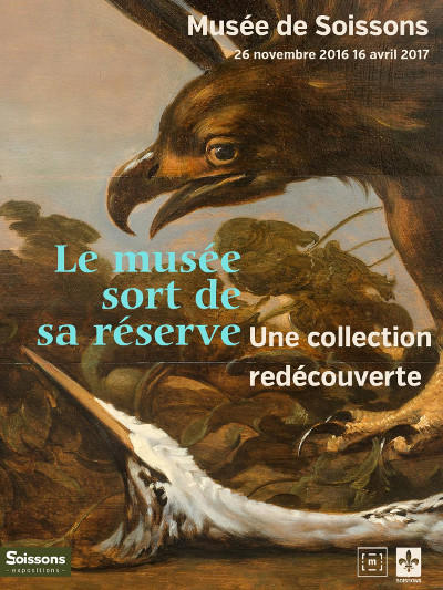 le musée sort de sa réserve : une collection redécouverte : exposition, soissons, musée municipal, du 26 novembre 2016 au 16 avril 2017