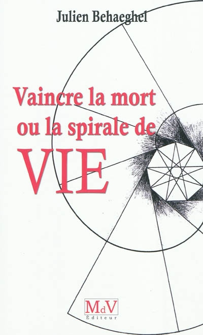 vaincre la mort ou la spirale de vie