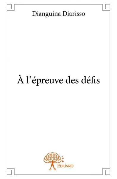 À l'épreuve des défis