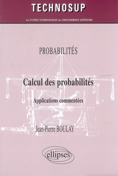 Calcul des probabilités : applications commentées