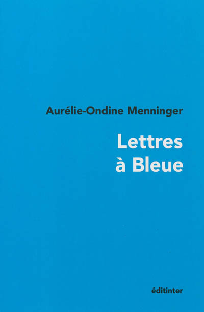 Lettres à Bleue
