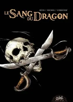 Le sang du dragon : tomes 1 à 3