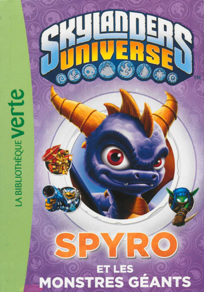 Skylanders universe. Vol. 1. Spyro et les monstres géants