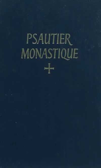 Psautier monastique latin-français : selon la règle de Saint Benoît et les autres schémas approuvés