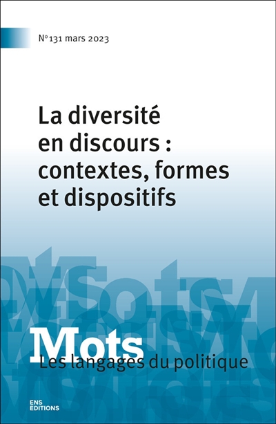 Mots : les langages du politique, n° 131. La diversité en discours : contextes, formes et dispositifs