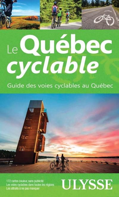 Le Québec cyclable : Guide des voies cyclables au Québec