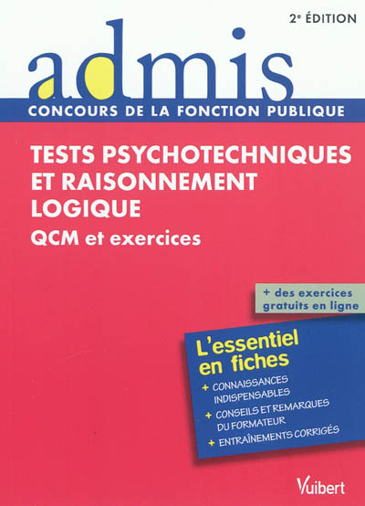 Tests psychotechniques et raisonnement logique : QCM et exercices : l'essentiel en fiches
