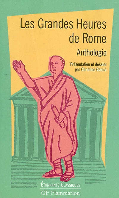 Les grandes heures de Rome : anthologie