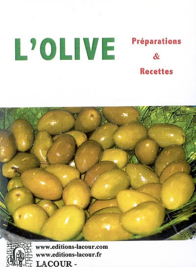 L'olive : préparations et recettes
