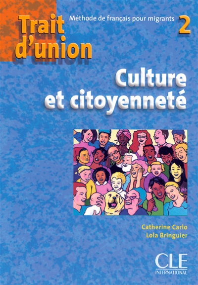 Trait d'union : culture et citoyenneté : méthode de français pour migrants 2