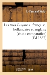 Les trois Guyanes :...