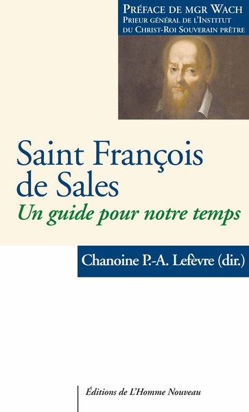 Saint François de Sales : un guide spirituel pour notre temps