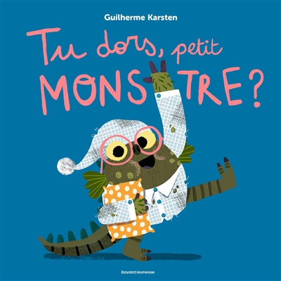 Tu dors, petit monstre ?