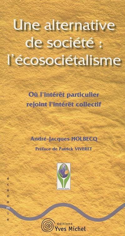 Une alternative de société : l'écosociétalisme : où l'intérêt particulier rejoint l'intérêt collectif