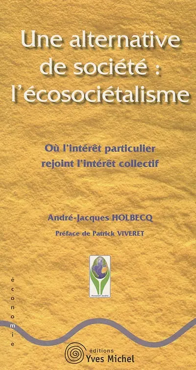 Une alternative de société : l'écosociétalisme : où l'intérêt particulier rejoint l'intérêt collectif