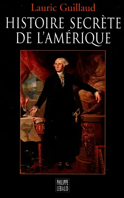 Histoire secrète de l'Amérique