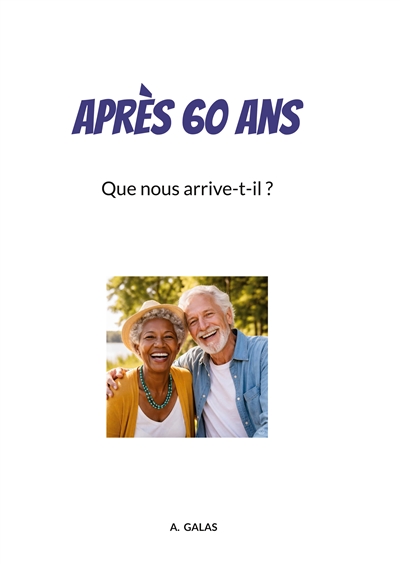 Après 60 ans : Que nous...