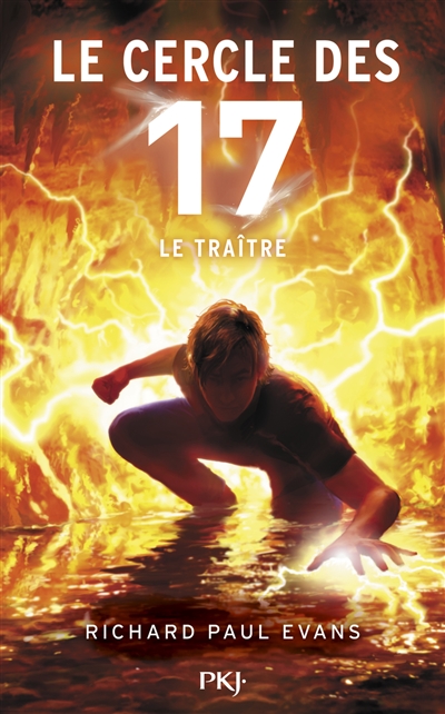 Le cercle des 17. Vol. 9. Le traître