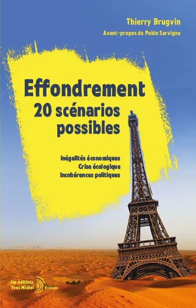 Effondrement : 20 scénarios possibles : inégalités économiques, crise écologique, incohérences politiques